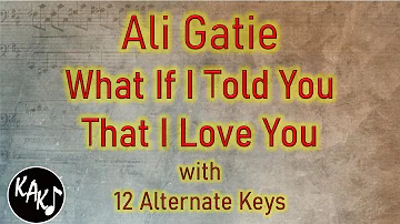 What If I Told You That I Love You Karaoke - Ali Gatie Instrumental Original Lower Higher Female Key