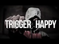 Trigger Happy / NG HEAD