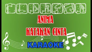 Anima Katakan Cinta Karaoke
