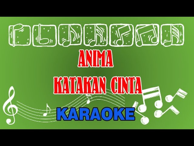 Anima Katakan Cinta Karaoke class=