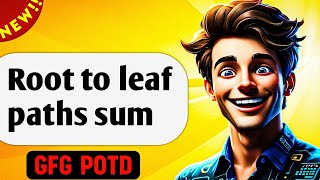 Root to Leaf Path Sum || gfg potd || gfg Problem of the day!