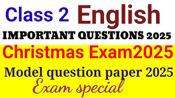 Class 2 EnglishChristmas exam model question paper 2025| class 5 Eng important questions xmass 2025