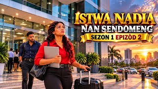 ISTWA NADIA NAN SENDOMENG EPISODE 2 WAP SEZI WÈ TRAVAY AYISYÈN SA NAN SENDOMENG 