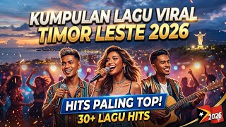 Kumpulan lagu viral Timor Leste terbaru 2026 yang sedang hits