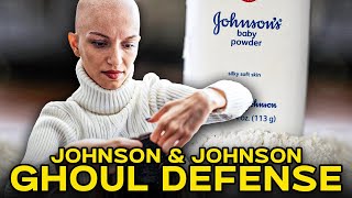 J&J Is Waiting For You To Die: Their Ghoul Defense