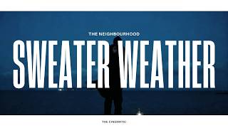 The Neighbourhood - Sweater Weather (Lyrics)