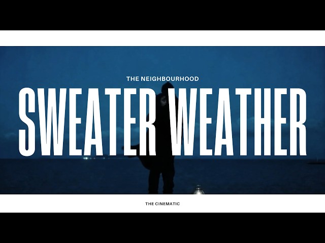 The Neighbourhood - Sweater Weather (Lyrics)