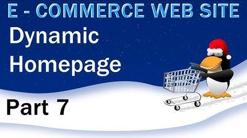 7. E - Commerce Website Tutorial - PHP MySQL Dynamic Home Page