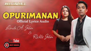 OPURIMANAN || LINDA A. JEBIN & RICKLIS JEBIN || Official Lyrics Audio