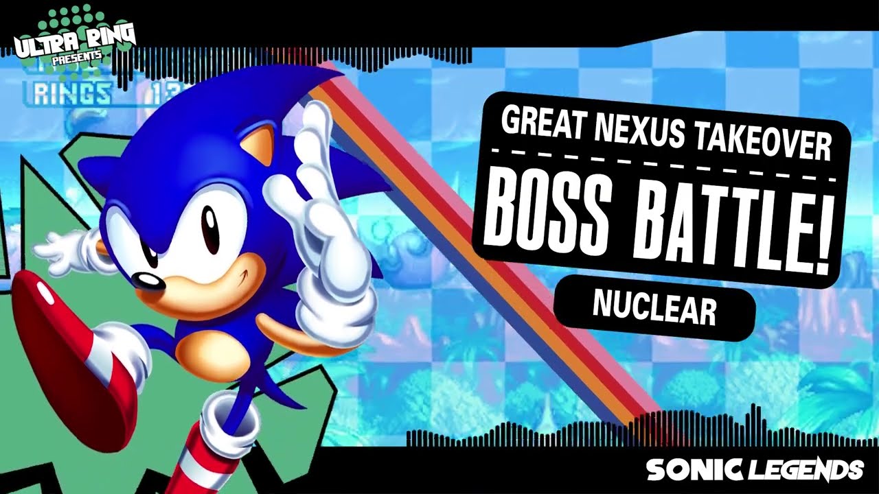 ~Great Nexus Takeover~ ...for Boss Battle! - SONIC LEGENDS OST