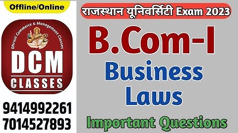 B.Com-I Business Laws, Exam 2023, University of Rajasthan [DCM CLASSES]