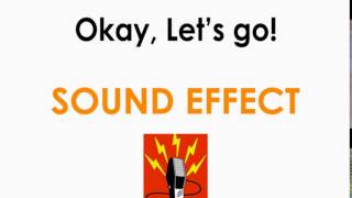 "Okay, Let's Go" Sound Effect