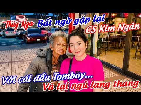 Thuý Nga bất ngờ gặp lại Cs Kim Ngân với cái đầu Tomboy và lại ngủ lang thang…