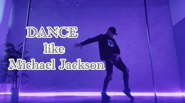 Dance like Michael Jackson - Full Version (dance tutorial)