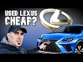 Why USED LEXUS Are Not Cheap