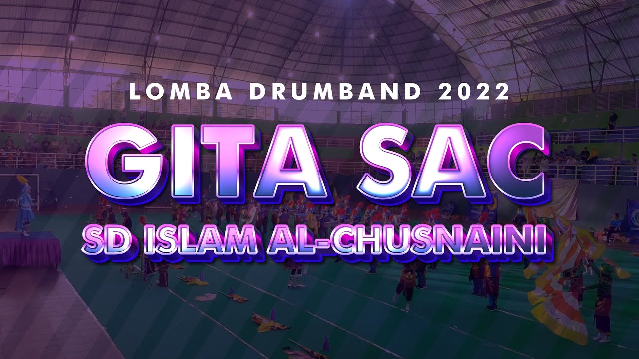 Lomba Drumband 2022 Gita SAC - SD Islam Al-Chusnaini