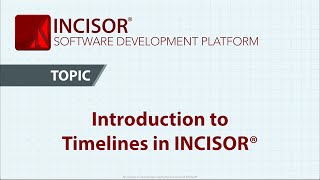 INCISOR® Tutorial: Introduction to Timelines