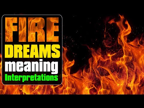 What does fire dreams mean? - True Meaning Right Interpretation Of Dreams About Fire