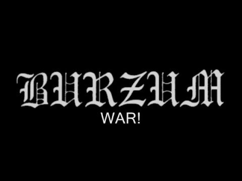 Burzum - War (With Lyrics)