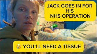 JACK GOES IN FOR HIS NHS OPERATION… 😢 YOU’LL NEED A TISSUE