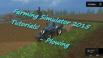 Farming Simulator 2015: Tutorial 1 - Plowing