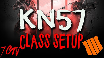 KN 57 Best Class Setup Black ops 4
