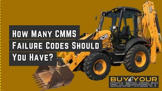 How Many CMMS Failure Codes Should You Have