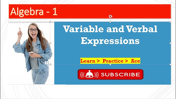 Algebra 1 - Variable and Verbal Expressions