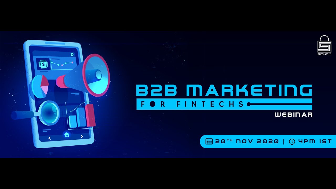 B2B Marketing for Fintechs | SIGNZY WEBINAR | 20th Nov 2020