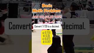 Convert 7/20 to a decimal a) 0.720 b)0.35 c) 0.072 d)0.207#MathTutor #mathskills #MATH #civilservice