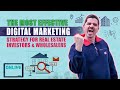 Most Effective Digital Marketing Strategy for Real Estate Investors & Wholesalers | Miguel Rengifo