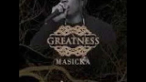 Masicka - Greatness (clean)