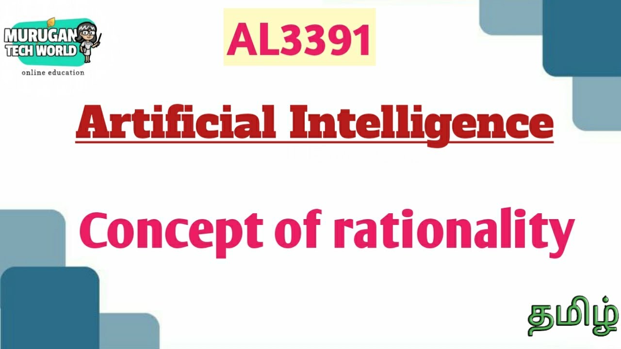 Concept of rationality in artificial intelligence tamil||AL3391||AI&DS||Anna university reg-2021.