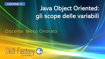 Java Object Oriented: gli scope delle variabili - Lezione 12
