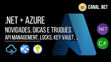.NET + Azure: novidades, dicas e truques para o dia a dia