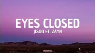 Download lagu JISOO - EYES CLOSED ft. ZAYN
