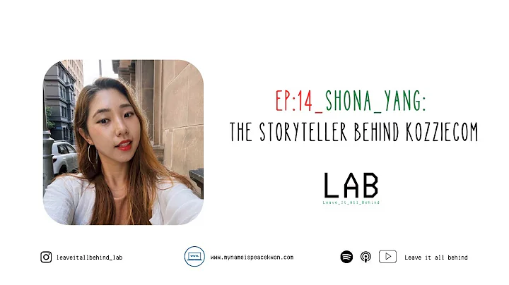 [Podcast: LAB] Leave it All Behind Ep.14: Shona Yang