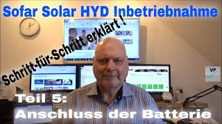 Sofar Solar HYD Inbetriebnahme Schritt-für-Schritt - Teil 5: Anschluss der Batterie