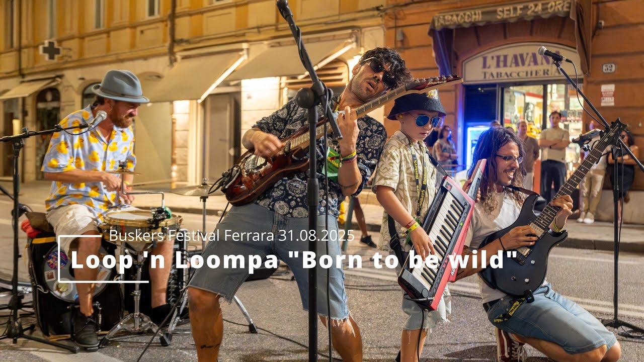 Loop 'n Loompa "Born to be wild" at Ferrara Buskers Festival 2025