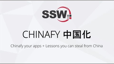 Chinafy your apps + Lessons you can steal from China - Adam Cogan
