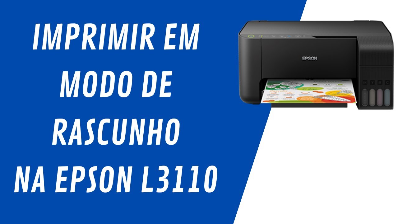 Como imprimir em modo de rascunho na impressora Epson L3110 YouTube