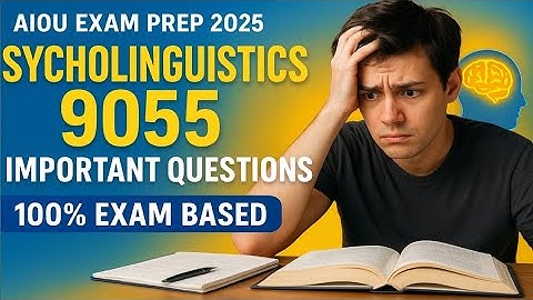 Psycholinguistics 9055 – Sirf Ye Questions Parho | 100% Exam Based | AIOU 2025