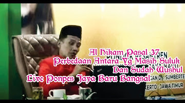 Live Ponpes Jaya Baru Bangsal ( Al Hikam Pasal 37 Perbedaan Antara Yg Masih Suluk Dan Sudah Wushul )