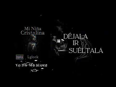 Lglock - Ya No Me Mires (Video Lyrics) // Audio Oficial