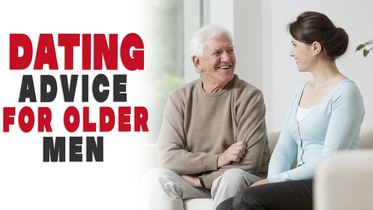 Dating Advice for Older Men - YouTube