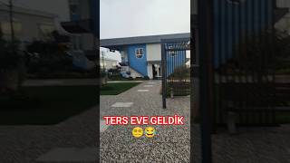 Ters Eve Geldik Videoyu Ka Yükledik Haydi Gel Sen De Izle