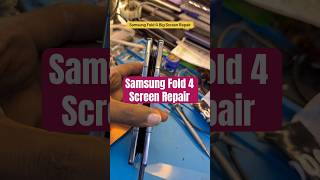 Samsung fold 4 screen repair. #zfold4repair #zfold4 #samsungfold4hingerepair #samsungfold4screen