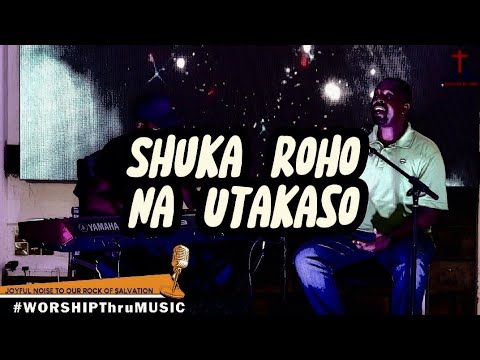 Shuka Roho Na Utakaso Cover   With Pastor Harun Kamau  Worship Thru Music Voice  Piano Session