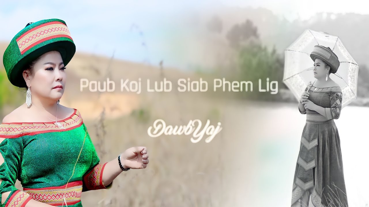 paub koj lub siab phem lig By Dawb yaj video nkauj tshiab
