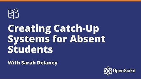 Creating Catch-Up Systems for Absent Students | OpenSciEd On-Demand Resources